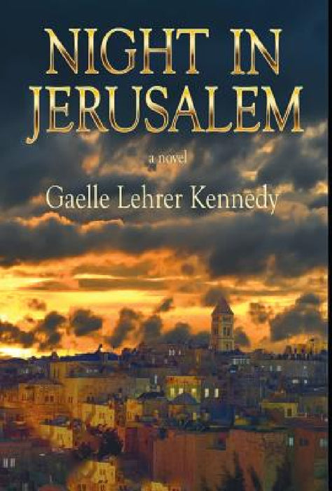 Night in Jerusalem by Gaelle Lehrer Kennedy