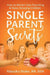 Single Parent Secrets: How to Master Solo Parenting & Raise Amazing Children by Yolandra Drake