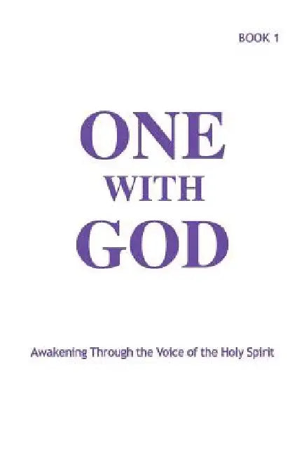 One With God: Awakening Through the Voice of the Holy Spirit - Book 1 by Marjorie Tyler