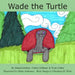 Wade the Turtle by Cathie Gebhart