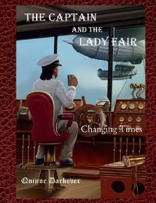 The Captain And The Lady Fair: Changing Times: Large Print by Quinne Darkover