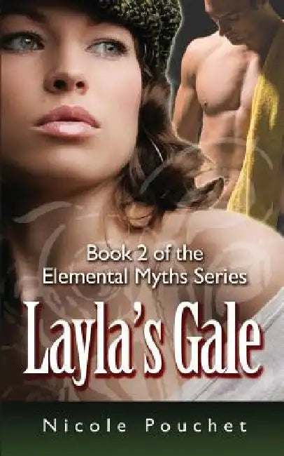 Layla's Gale: A Paranormal Romance by Nicole Pouchet