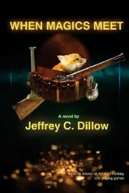 When Magics Meet: a High Fantasy novel by Jeffrey C. Dillow