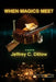 When Magics Meet: a High Fantasy novel by Jeffrey C. Dillow