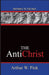 The AntiChrist: Pathways To The Past by Arthur W. Pink