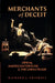Merchants of Deceit: Opium, American Fortune & the China Trade by Richard J. Friswell