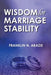 Wisdom for Marriage Stabilty: Marriage Stabilty by Franklin N. Abazie