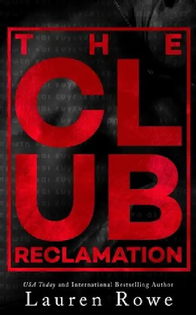 The Club: Reclamation by Lauren Rowe
