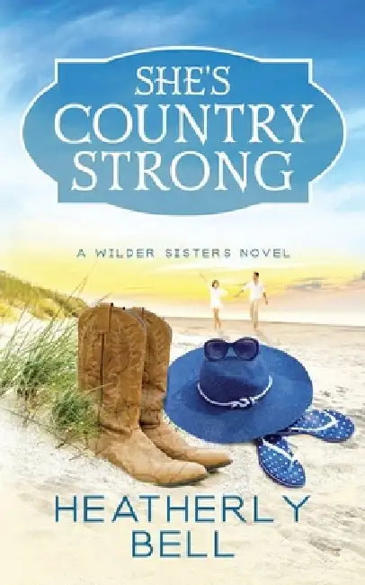 She's Country Strong by Heatherly Bell