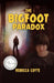 The Bigfoot Paradox by Rebecca Coyte