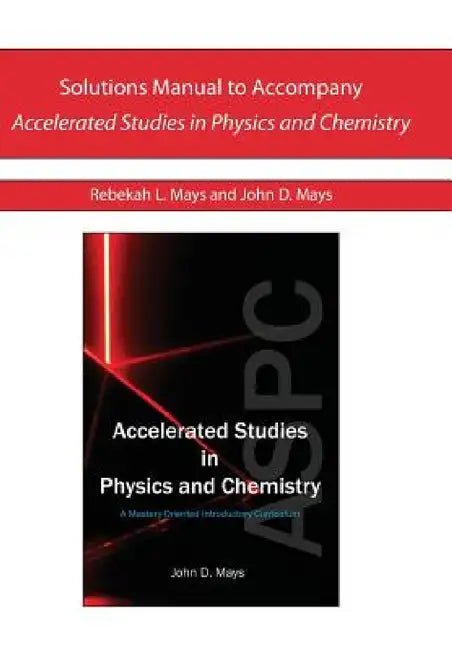 Solutions Manual for ASPC by Rebekah L. Mays, John D. Mays