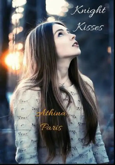Knight Kisses by Athina Paris