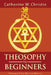 Theosophy for Beginners by Marcia Morris