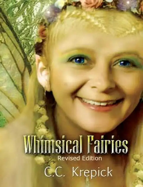 Whimsical Fairies by C. C. Krepick