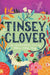 Tinsey Clover by Chelsea Walker Flagg