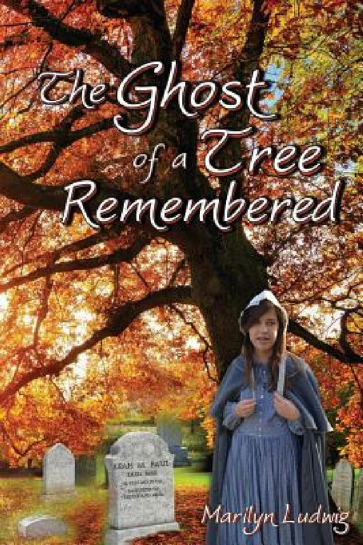 The Ghost of a Tree Remembered by Marilyn Ludwig