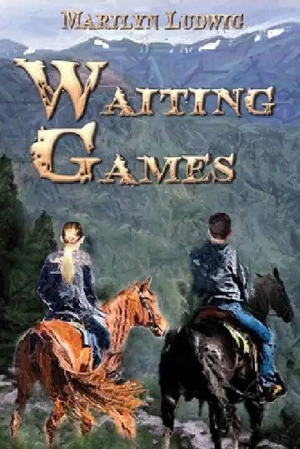 Waiting Games by Marilyn Ludwig