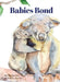Babies Bond by Phoebe Fox