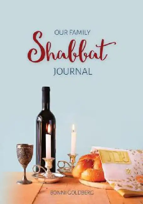 Our Family Shabbat Journal by Bonni Goldberg
