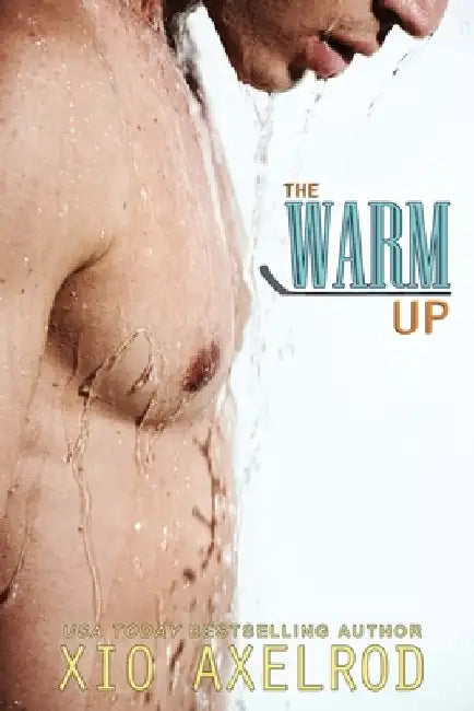 The Warm Up by Xio Axelrod