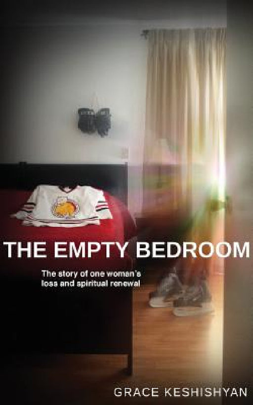 The Empty Bedroom: The Story of One Women's Loss and Spiritual Renewal by Grace Keshishyan, Ishkhan Jinbashian, Raffi Antounian