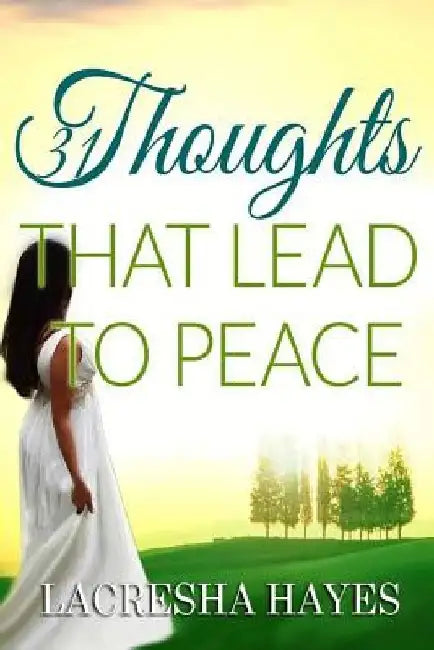 31 Thoughts That Lead to Peace by Lacresha Nicole Hayes