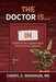 The Doctor is IN: Answering Your Questions About How To Survive Caregiving by Cheryl E. Woodson