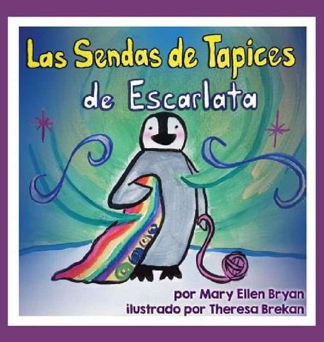 Las Sendas de Tapices de Escarlata by Mary Ellen Bryan, Theresa Brekan