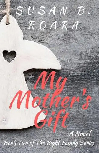 My Mother's Gift by Kristen House