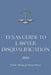Texas Guide To Lawyer Disqualification by Jr. Herring Charles, Jason Panzer