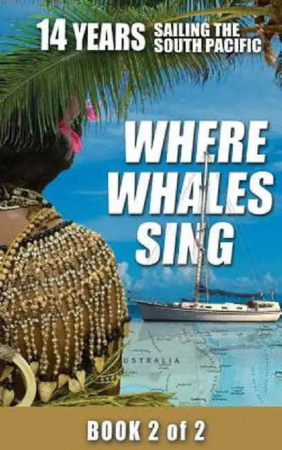 Where Whales Sing: Book 2 of 2 by Daniel H. Van Ginhoven