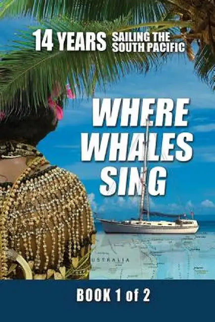 Where Whales Sing: Book 1 of 2 by Daniel H. Van Ginhoven