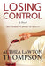 Losing Control by Althea Lawton-Thompson