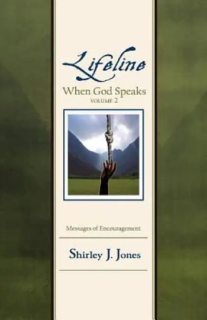 Lifeline: When God Speaks Volume 2 by Shirley J. Jones