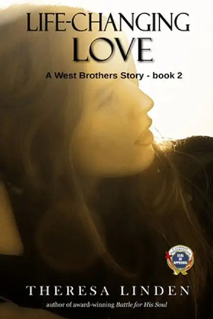 Life-Changing Love: A Novel about Dating, Courtship, Family, and Faith. by Theresa A. Linden