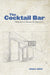 The Cocktail Bar: Notes for an Owner & Operator by Chall Gray