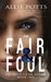 The Fair & Foul by Allie Potts