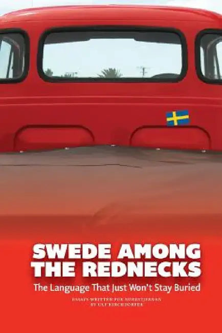 Swede Among the Rednecks by Ulf Kirchdorfer