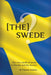[The] Swede: The Very Unofficial guide to the Swedes by Christer Amnéus, Ulf Barslund Martensson, Bo Zaunders