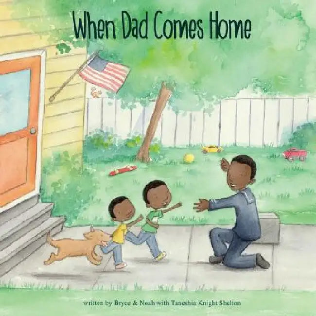 When Dad Comes Home by Bryce