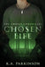 A Chosen Life by K. a. Parkinson