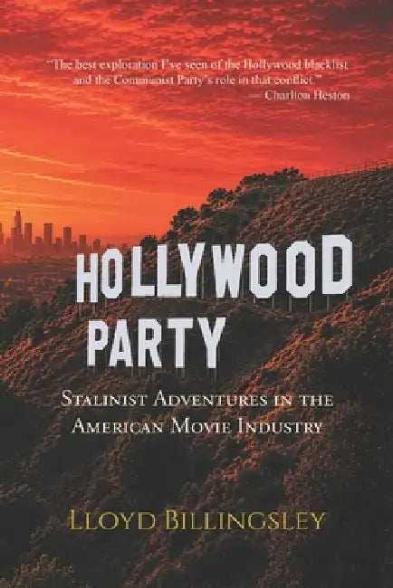 Hollywood Party: Stalinist Adventures in the American Movie Industry by Lloyd Billingsley