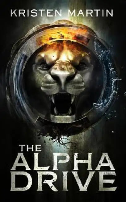 The Alpha Drive by Kristen Martin