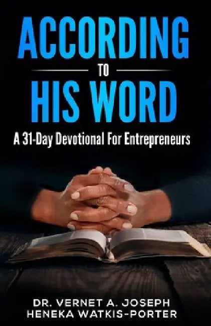 According To His Word: A 31 Day Devotional For Entrepreneurs by Heneka Watkis-Porter