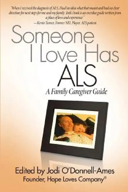 Someone I Love Has ALS: A Family Caregiver Guide by Jodi O'Donnell-Ames, Terry Heiman-Patterson