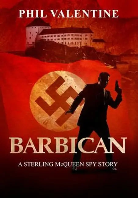 Barbican: A Sterling McQueen Spy Story by Phil Valentine