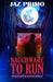 Naughware to Run by Jaz Primo