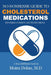No-Nonsense Guide to Cholesterol Medications: Informed Consent and Statin Drugs by Moira Dolan, Alex Croft, Debra L. Hartmann