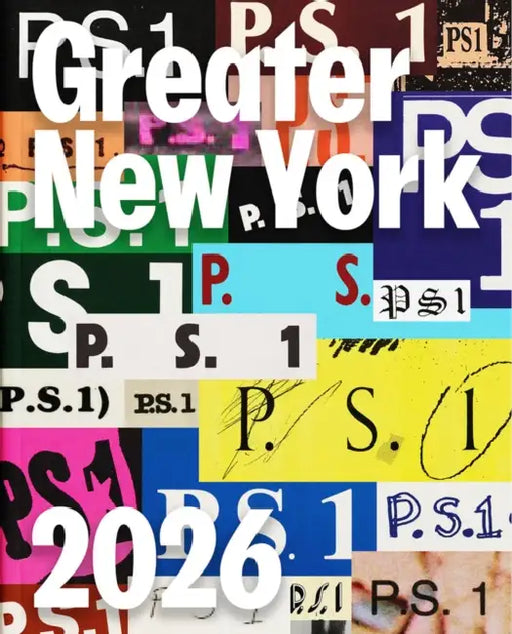 Greater New York 2026 by Connie Butler, Elena Ketelsen González, Sheldon Gooch