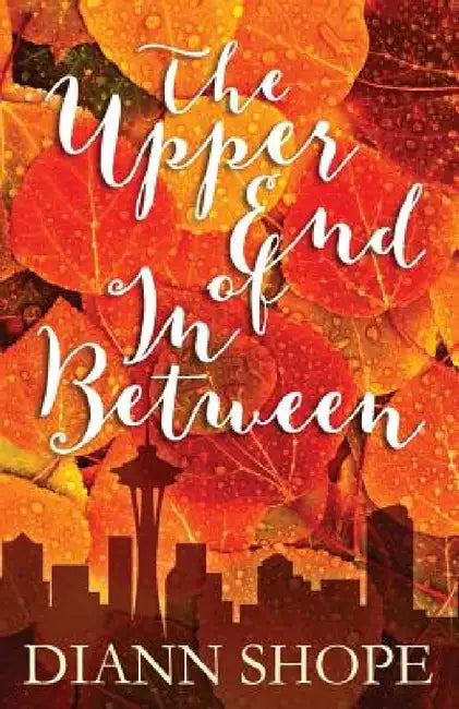 The Upper End Of In Between by Diann Shope